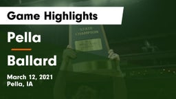 Pella  vs Ballard  Game Highlights - March 12, 2021