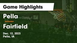 Pella  vs Fairfield  Game Highlights - Dec. 12, 2023