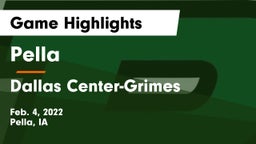 Pella  vs Dallas Center-Grimes  Game Highlights - Feb. 4, 2022