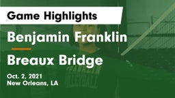 Benjamin Franklin  vs Breaux Bridge Game Highlights - Oct. 2, 2021