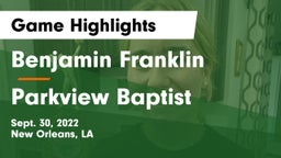 Benjamin Franklin  vs Parkview Baptist  Game Highlights - Sept. 30, 2022