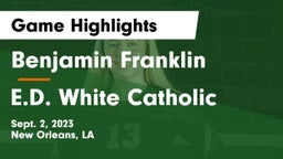Benjamin Franklin  vs E.D. White Catholic  Game Highlights - Sept. 2, 2023
