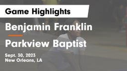Benjamin Franklin  vs Parkview Baptist  Game Highlights - Sept. 30, 2023