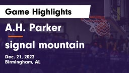 A.H. Parker  vs signal mountain  Game Highlights - Dec. 21, 2022