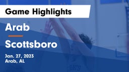 Arab  vs Scottsboro  Game Highlights - Jan. 27, 2023