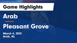 Arab  vs Pleasant Grove  Game Highlights - March 4, 2023