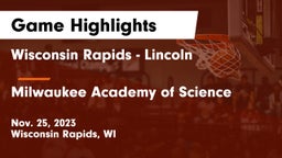 Wisconsin Rapids - Lincoln  vs Milwaukee Academy of Science  Game Highlights - Nov. 25, 2023