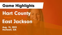 Hart County  vs East Jackson  Game Highlights - Aug. 15, 2023