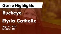 Buckeye  vs Elyria Catholic  Game Highlights - Aug. 29, 2023