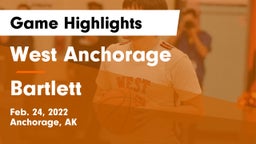 West Anchorage  vs Bartlett  Game Highlights - Feb. 24, 2022