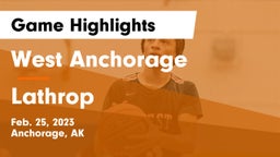 West Anchorage  vs Lathrop  Game Highlights - Feb. 25, 2023