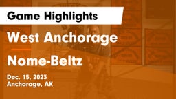 West Anchorage  vs Nome-Beltz Game Highlights - Dec. 15, 2023