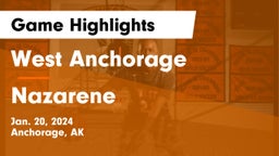 West Anchorage  vs Nazarene Game Highlights - Jan. 20, 2024