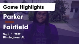 Parker  vs Fairfield  Game Highlights - Sept. 1, 2022