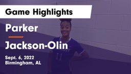 Parker  vs Jackson-Olin  Game Highlights - Sept. 6, 2022