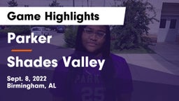 Parker  vs Shades Valley  Game Highlights - Sept. 8, 2022