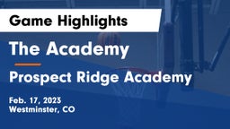 The Academy vs Prospect Ridge Academy Game Highlights - Feb. 17, 2023