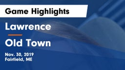 Lawrence  vs Old Town Game Highlights - Nov. 30, 2019