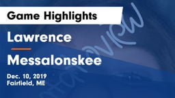 Lawrence  vs Messalonskee Game Highlights - Dec. 10, 2019