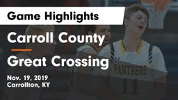 Carroll County  vs Great Crossing  Game Highlights - Nov. 19, 2019