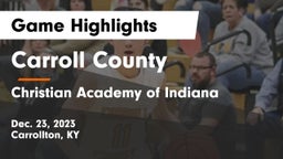 Carroll County  vs Christian Academy of Indiana Game Highlights - Dec. 23, 2023