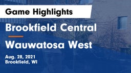 Brookfield Central  vs Wauwatosa West  Game Highlights - Aug. 28, 2021