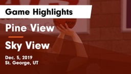 Pine View  vs Sky View  Game Highlights - Dec. 5, 2019