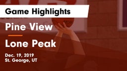 Pine View  vs Lone Peak  Game Highlights - Dec. 19, 2019