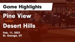 Pine View  vs Desert Hills  Game Highlights - Feb. 11, 2022