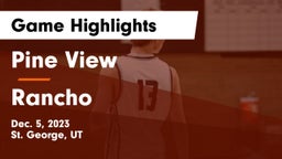 Pine View  vs Rancho  Game Highlights - Dec. 5, 2023