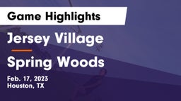 Jersey Village  vs Spring Woods  Game Highlights - Feb. 17, 2023