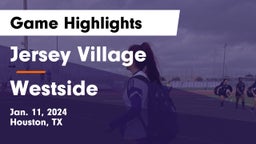 Jersey Village  vs Westside  Game Highlights - Jan. 11, 2024