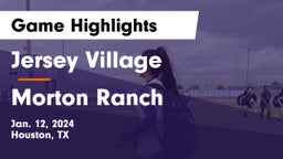 Jersey Village  vs Morton Ranch  Game Highlights - Jan. 12, 2024