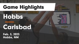 Hobbs  vs Carlsbad  Game Highlights - Feb. 3, 2023