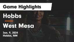 Hobbs  vs West Mesa  Game Highlights - Jan. 9, 2024