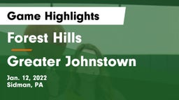 Forest Hills  vs Greater Johnstown  Game Highlights - Jan. 12, 2022