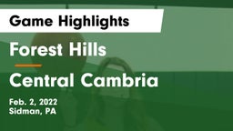 Forest Hills  vs Central Cambria  Game Highlights - Feb. 2, 2022