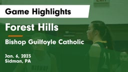 Forest Hills  vs Bishop Guilfoyle Catholic  Game Highlights - Jan. 6, 2023