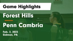 Forest Hills  vs Penn Cambria  Game Highlights - Feb. 2, 2023