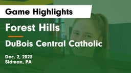 Forest Hills  vs DuBois Central Catholic  Game Highlights - Dec. 2, 2023