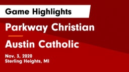 Parkway Christian  vs Austin Catholic  Game Highlights - Nov. 3, 2020