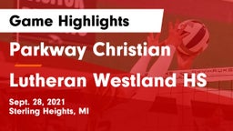 Parkway Christian  vs Lutheran Westland HS Game Highlights - Sept. 28, 2021