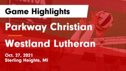 Parkway Christian  vs Westland Lutheran  Game Highlights - Oct. 27, 2021