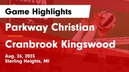 Parkway Christian  vs Cranbrook Kingswood  Game Highlights - Aug. 26, 2023