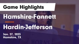 Hamshire-Fannett  vs Hardin-Jefferson  Game Highlights - Jan. 27, 2023