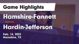 Hamshire-Fannett  vs Hardin-Jefferson  Game Highlights - Feb. 14, 2023