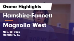 Hamshire-Fannett  vs Magnolia West  Game Highlights - Nov. 20, 2023