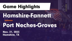 Hamshire-Fannett  vs Port Neches-Groves  Game Highlights - Nov. 21, 2023
