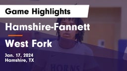 Hamshire-Fannett  vs West Fork  Game Highlights - Jan. 17, 2024