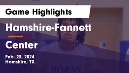 Hamshire-Fannett  vs Center  Game Highlights - Feb. 23, 2024